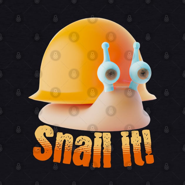 Snail It Funny Quote V2 by Family journey with God